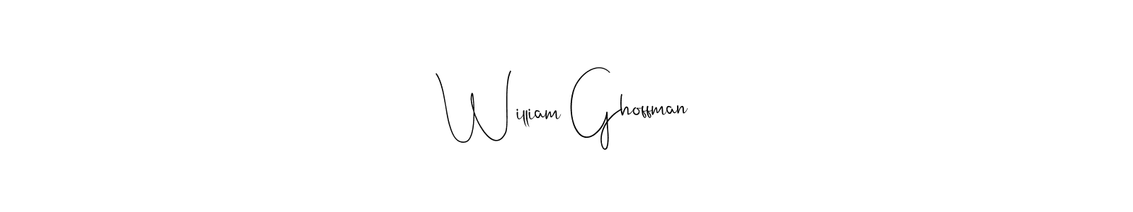 Design your own signature with our free online signature maker. With this signature software, you can create a handwritten (Andilay-7BmLP) signature for name William Ghoffman. William Ghoffman signature style 4 images and pictures png