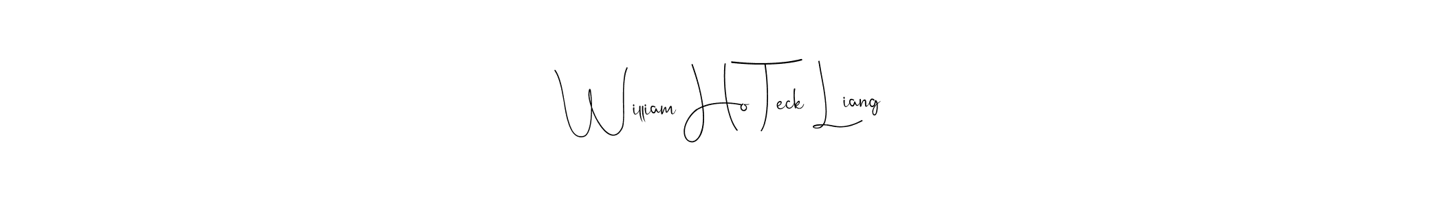 Create a beautiful signature design for name William Ho Teck Liang. With this signature (Andilay-7BmLP) fonts, you can make a handwritten signature for free. William Ho Teck Liang signature style 4 images and pictures png