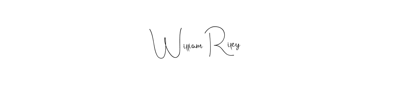 Design your own signature with our free online signature maker. With this signature software, you can create a handwritten (Andilay-7BmLP) signature for name William Riley. William Riley signature style 4 images and pictures png