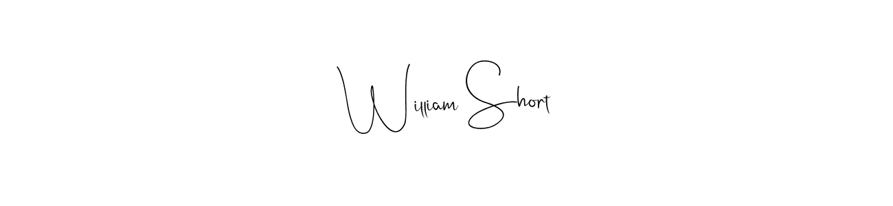 Also we have William Short name is the best signature style. Create professional handwritten signature collection using Andilay-7BmLP autograph style. William Short signature style 4 images and pictures png