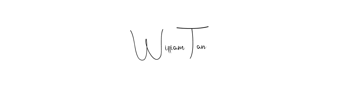 It looks lik you need a new signature style for name William Tan. Design unique handwritten (Andilay-7BmLP) signature with our free signature maker in just a few clicks. William Tan signature style 4 images and pictures png
