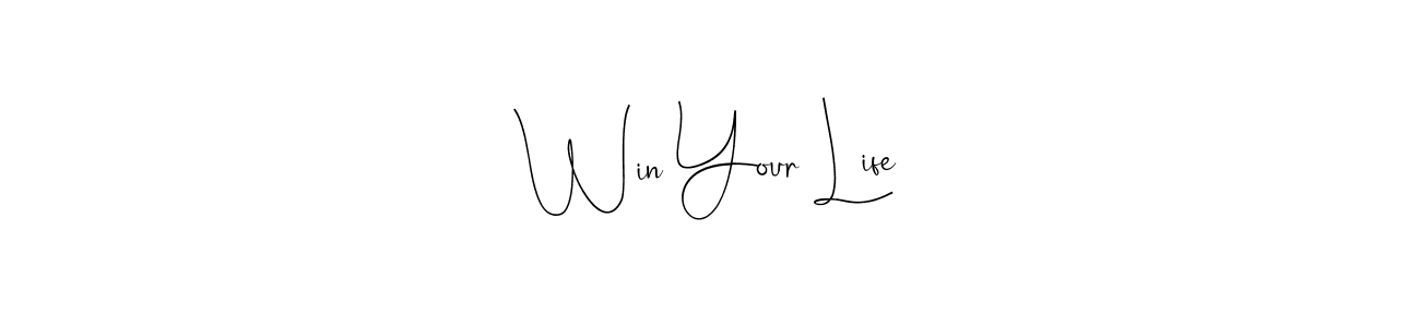 It looks lik you need a new signature style for name Win Your Life. Design unique handwritten (Andilay-7BmLP) signature with our free signature maker in just a few clicks. Win Your Life signature style 4 images and pictures png