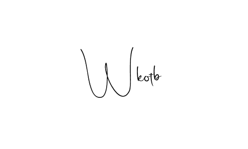 Create a beautiful signature design for name Wkotb. With this signature (Andilay-7BmLP) fonts, you can make a handwritten signature for free. Wkotb signature style 4 images and pictures png