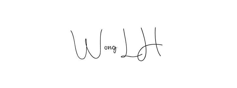 Wong L H stylish signature style. Best Handwritten Sign (Andilay-7BmLP) for my name. Handwritten Signature Collection Ideas for my name Wong L H. Wong L H signature style 4 images and pictures png