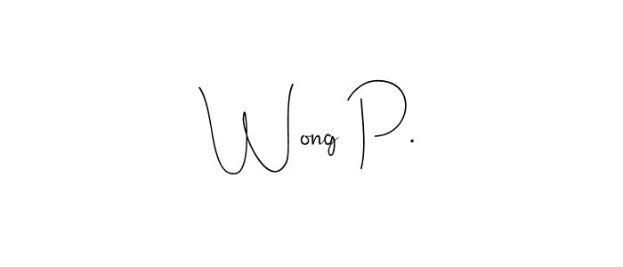 How to make Wong P. signature? Andilay-7BmLP is a professional autograph style. Create handwritten signature for Wong P. name. Wong P. signature style 4 images and pictures png