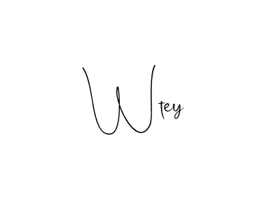 Create a beautiful signature design for name Wtey. With this signature (Andilay-7BmLP) fonts, you can make a handwritten signature for free. Wtey signature style 4 images and pictures png