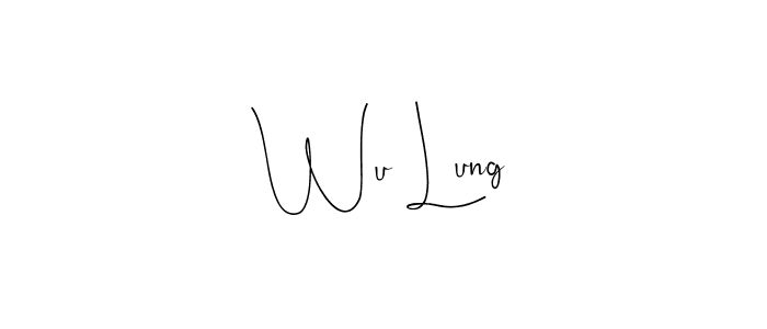 if you are searching for the best signature style for your name Wu Lung. so please give up your signature search. here we have designed multiple signature styles  using Andilay-7BmLP. Wu Lung signature style 4 images and pictures png