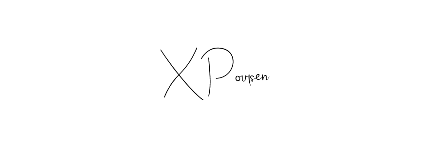 You should practise on your own different ways (Andilay-7BmLP) to write your name (X Poulsen) in signature. don't let someone else do it for you. X Poulsen signature style 4 images and pictures png