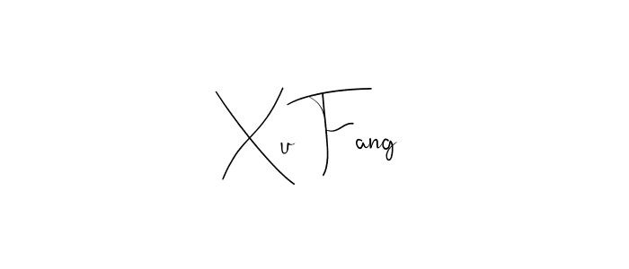 How to make Xu Fang signature? Andilay-7BmLP is a professional autograph style. Create handwritten signature for Xu Fang name. Xu Fang signature style 4 images and pictures png