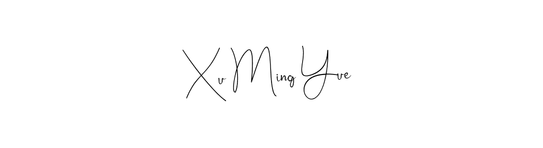 Xu Ming Yue stylish signature style. Best Handwritten Sign (Andilay-7BmLP) for my name. Handwritten Signature Collection Ideas for my name Xu Ming Yue. Xu Ming Yue signature style 4 images and pictures png