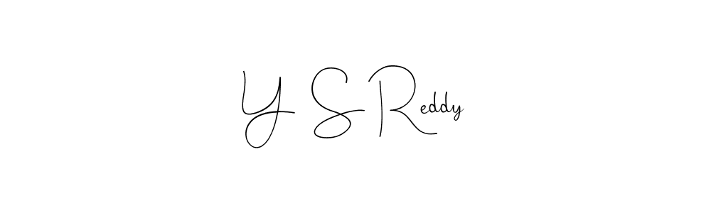 Make a beautiful signature design for name Y  S Reddy. With this signature (Andilay-7BmLP) style, you can create a handwritten signature for free. Y  S Reddy signature style 4 images and pictures png