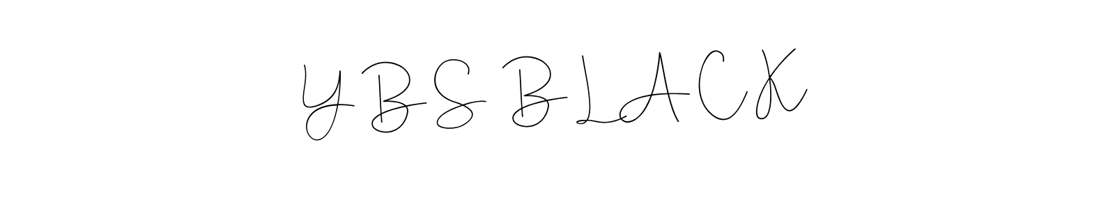 It looks lik you need a new signature style for name Y B S  B L A C K. Design unique handwritten (Andilay-7BmLP) signature with our free signature maker in just a few clicks. Y B S  B L A C K signature style 4 images and pictures png