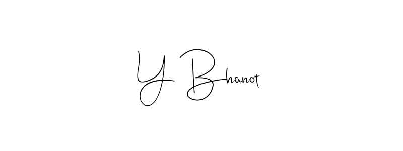 Also You can easily find your signature by using the search form. We will create Y Bhanot name handwritten signature images for you free of cost using Andilay-7BmLP sign style. Y Bhanot signature style 4 images and pictures png