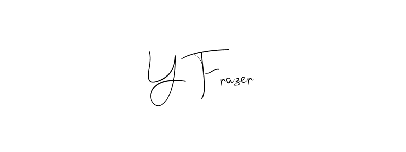 Make a beautiful signature design for name Y Frazer. Use this online signature maker to create a handwritten signature for free. Y Frazer signature style 4 images and pictures png