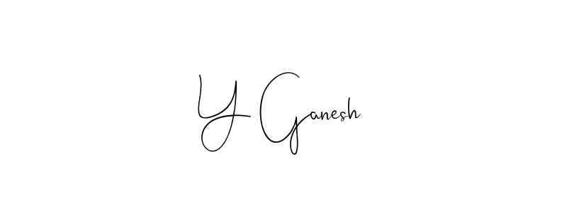 How to make Y Ganesh signature? Andilay-7BmLP is a professional autograph style. Create handwritten signature for Y Ganesh name. Y Ganesh signature style 4 images and pictures png