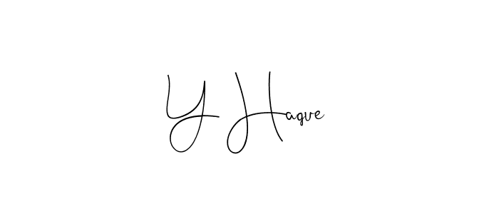 How to make Y Haque signature? Andilay-7BmLP is a professional autograph style. Create handwritten signature for Y Haque name. Y Haque signature style 4 images and pictures png