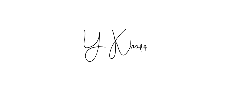 It looks lik you need a new signature style for name Y Khaliq. Design unique handwritten (Andilay-7BmLP) signature with our free signature maker in just a few clicks. Y Khaliq signature style 4 images and pictures png