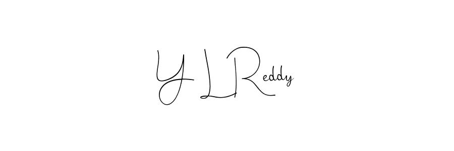 Make a beautiful signature design for name Y L Reddy. With this signature (Andilay-7BmLP) style, you can create a handwritten signature for free. Y L Reddy signature style 4 images and pictures png