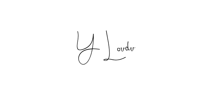 How to make Y Loudu signature? Andilay-7BmLP is a professional autograph style. Create handwritten signature for Y Loudu name. Y Loudu signature style 4 images and pictures png