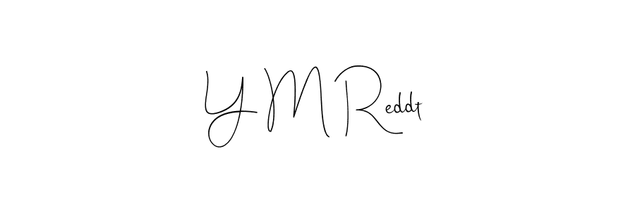 Check out images of Autograph of Y M Reddt name. Actor Y M Reddt Signature Style. Andilay-7BmLP is a professional sign style online. Y M Reddt signature style 4 images and pictures png