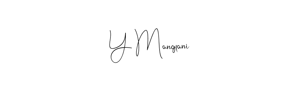 Andilay-7BmLP is a professional signature style that is perfect for those who want to add a touch of class to their signature. It is also a great choice for those who want to make their signature more unique. Get Y Manglani name to fancy signature for free. Y Manglani signature style 4 images and pictures png