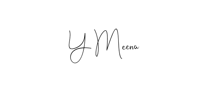 How to make Y Meena signature? Andilay-7BmLP is a professional autograph style. Create handwritten signature for Y Meena name. Y Meena signature style 4 images and pictures png