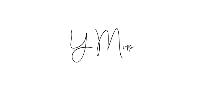 You should practise on your own different ways (Andilay-7BmLP) to write your name (Y Mulla) in signature. don't let someone else do it for you. Y Mulla signature style 4 images and pictures png