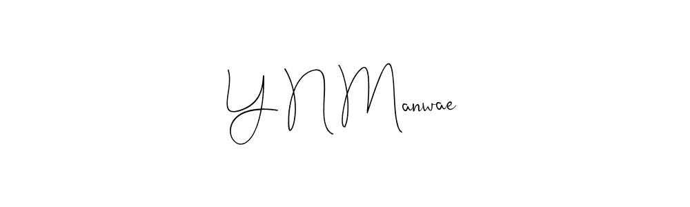 How to make Y N Manwae signature? Andilay-7BmLP is a professional autograph style. Create handwritten signature for Y N Manwae name. Y N Manwae signature style 4 images and pictures png