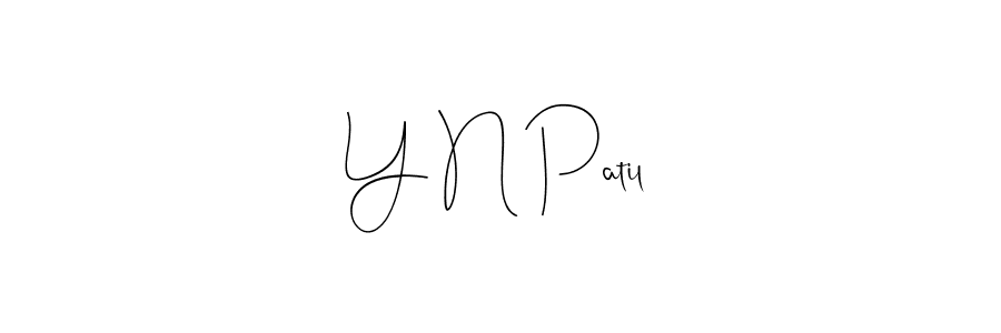 How to make Y N Patil name signature. Use Andilay-7BmLP style for creating short signs online. This is the latest handwritten sign. Y N Patil signature style 4 images and pictures png