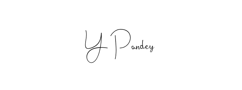 How to make Y Pandey signature? Andilay-7BmLP is a professional autograph style. Create handwritten signature for Y Pandey name. Y Pandey signature style 4 images and pictures png