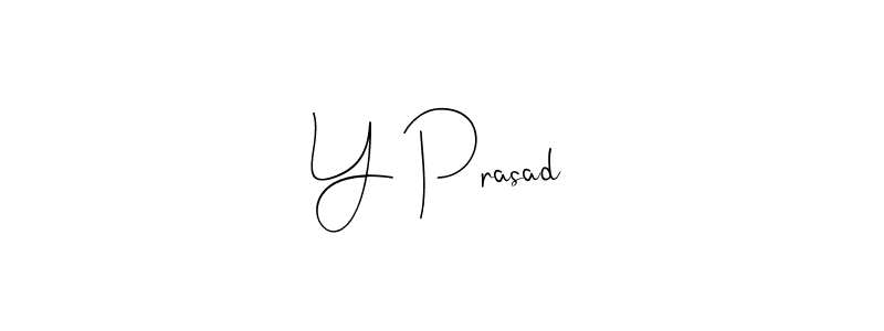 Design your own signature with our free online signature maker. With this signature software, you can create a handwritten (Andilay-7BmLP) signature for name Y Prasad. Y Prasad signature style 4 images and pictures png