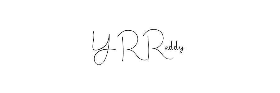 Y R Reddy stylish signature style. Best Handwritten Sign (Andilay-7BmLP) for my name. Handwritten Signature Collection Ideas for my name Y R Reddy. Y R Reddy signature style 4 images and pictures png