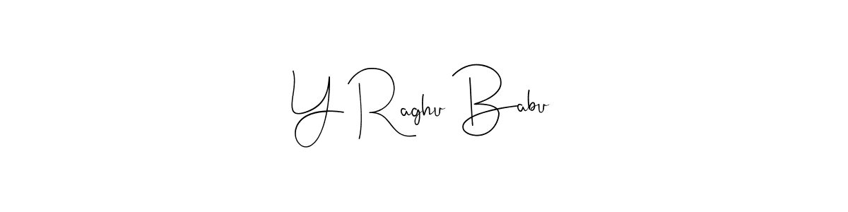 Once you've used our free online signature maker to create your best signature Andilay-7BmLP style, it's time to enjoy all of the benefits that Y Raghu Babu name signing documents. Y Raghu Babu signature style 4 images and pictures png