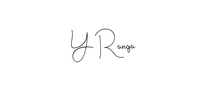 You should practise on your own different ways (Andilay-7BmLP) to write your name (Y Ranga) in signature. don't let someone else do it for you. Y Ranga signature style 4 images and pictures png