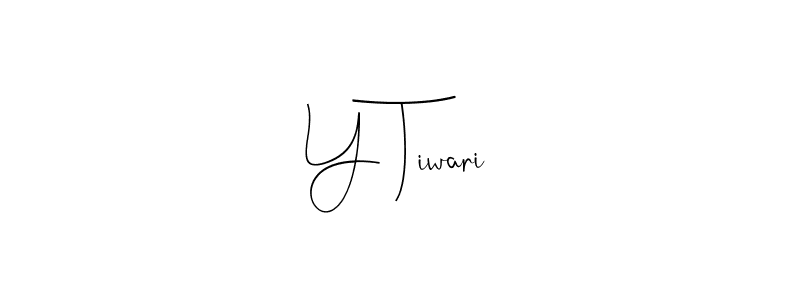 Make a beautiful signature design for name Y Tiwari. With this signature (Andilay-7BmLP) style, you can create a handwritten signature for free. Y Tiwari signature style 4 images and pictures png