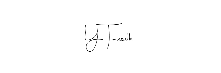 Create a beautiful signature design for name Y Trinadh. With this signature (Andilay-7BmLP) fonts, you can make a handwritten signature for free. Y Trinadh signature style 4 images and pictures png