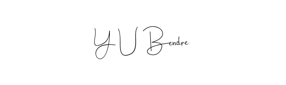 How to make Y U Bendre signature? Andilay-7BmLP is a professional autograph style. Create handwritten signature for Y U Bendre name. Y U Bendre signature style 4 images and pictures png