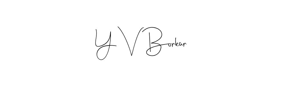 You can use this online signature creator to create a handwritten signature for the name Y V Borkar. This is the best online autograph maker. Y V Borkar signature style 4 images and pictures png