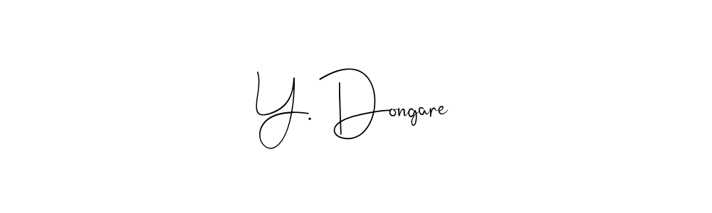 Best and Professional Signature Style for Y. Dongare. Andilay-7BmLP Best Signature Style Collection. Y. Dongare signature style 4 images and pictures png