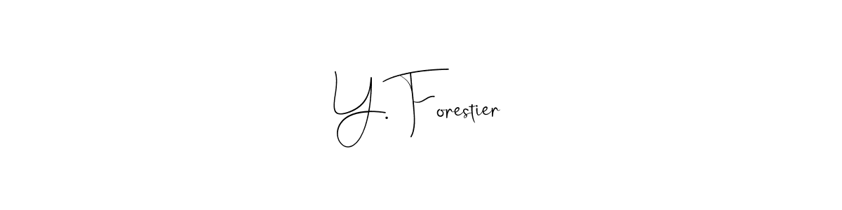 if you are searching for the best signature style for your name Y. Forestier. so please give up your signature search. here we have designed multiple signature styles  using Andilay-7BmLP. Y. Forestier signature style 4 images and pictures png