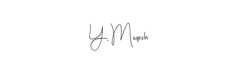 Check out images of Autograph of Y. Mallesh name. Actor Y. Mallesh Signature Style. Andilay-7BmLP is a professional sign style online. Y. Mallesh signature style 4 images and pictures png