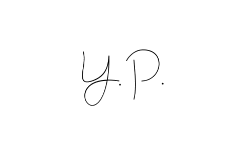 It looks lik you need a new signature style for name Y. P.. Design unique handwritten (Andilay-7BmLP) signature with our free signature maker in just a few clicks. Y. P. signature style 4 images and pictures png