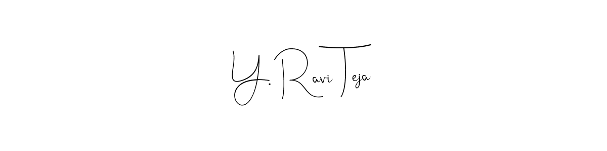 How to make Y. Ravi Teja name signature. Use Andilay-7BmLP style for creating short signs online. This is the latest handwritten sign. Y. Ravi Teja signature style 4 images and pictures png