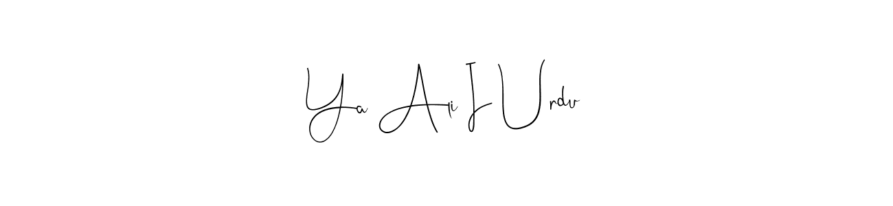 Similarly Andilay-7BmLP is the best handwritten signature design. Signature creator online .You can use it as an online autograph creator for name Ya Ali I Urdu. Ya Ali I Urdu signature style 4 images and pictures png