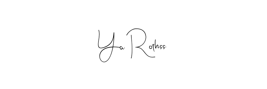 Use a signature maker to create a handwritten signature online. With this signature software, you can design (Andilay-7BmLP) your own signature for name Ya Rothss. Ya Rothss signature style 4 images and pictures png