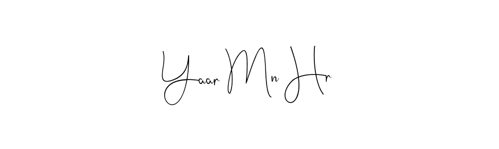 Also You can easily find your signature by using the search form. We will create Yaar Mn Hr name handwritten signature images for you free of cost using Andilay-7BmLP sign style. Yaar Mn Hr signature style 4 images and pictures png