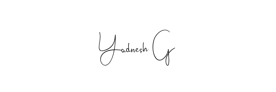 How to make Yadnesh G signature? Andilay-7BmLP is a professional autograph style. Create handwritten signature for Yadnesh G name. Yadnesh G signature style 4 images and pictures png
