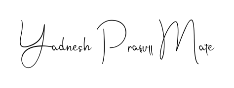 Upgrade your professional image with Yadnesh Prafull Mate signature created with Andilay-7BmLP font. Fast, free, and watermark-free download. Yadnesh Prafull Mate signature style 4 images and pictures png