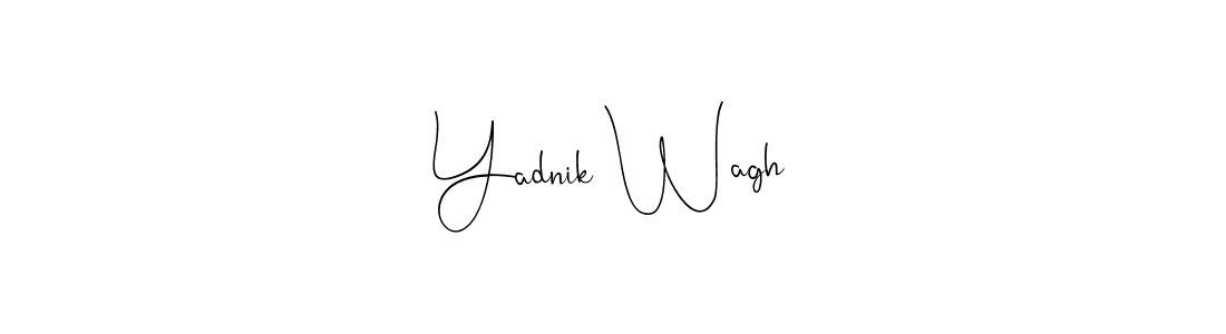 Make a short Yadnik Wagh signature style. Manage your documents anywhere anytime using Andilay-7BmLP. Create and add eSignatures, submit forms, share and send files easily. Yadnik Wagh signature style 4 images and pictures png