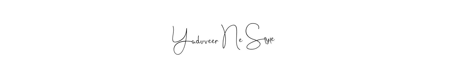 How to make Yaduveer Ne Style signature? Andilay-7BmLP is a professional autograph style. Create handwritten signature for Yaduveer Ne Style name. Yaduveer Ne Style signature style 4 images and pictures png